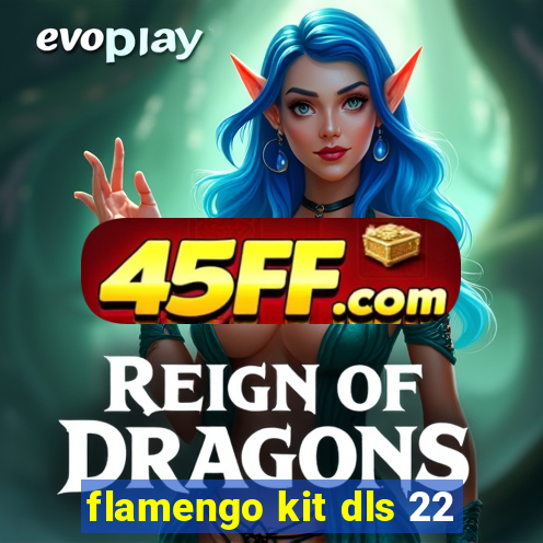 flamengo kit dls 22